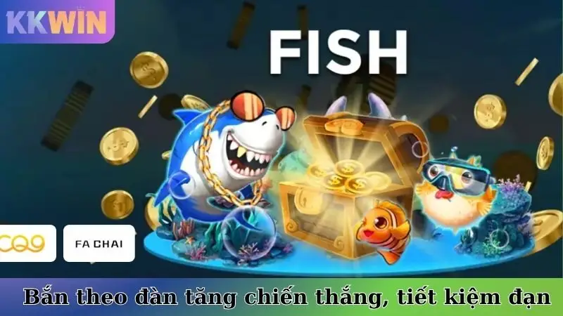 Bắn cá theo đàn tăng chiến thắng, tiết kiệm đạn
