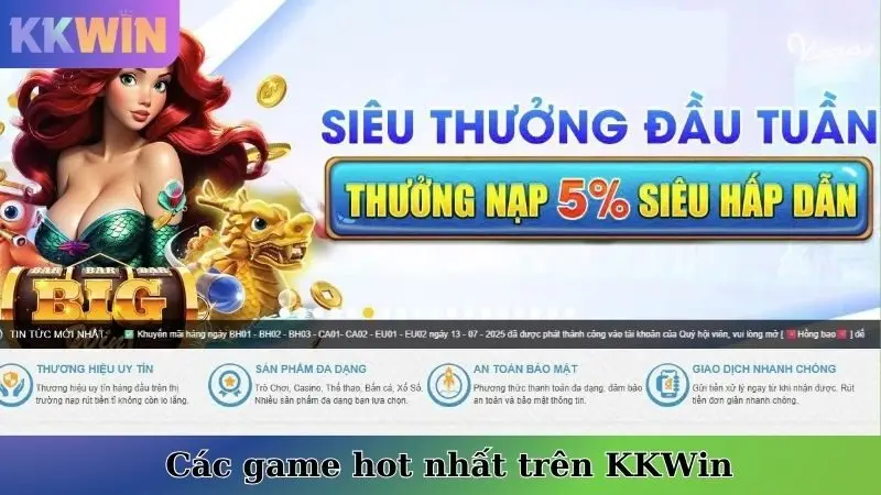 Các Game Hot Nhất Trên KKWin