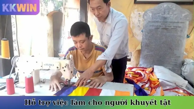 Hỗ trợ việc làm cho người khuyết tật - KKwin vượt khó vươn lên