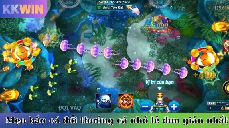Mẹo bắn cá đổi thưởng cá nhỏ lẻ đơn giản nhất