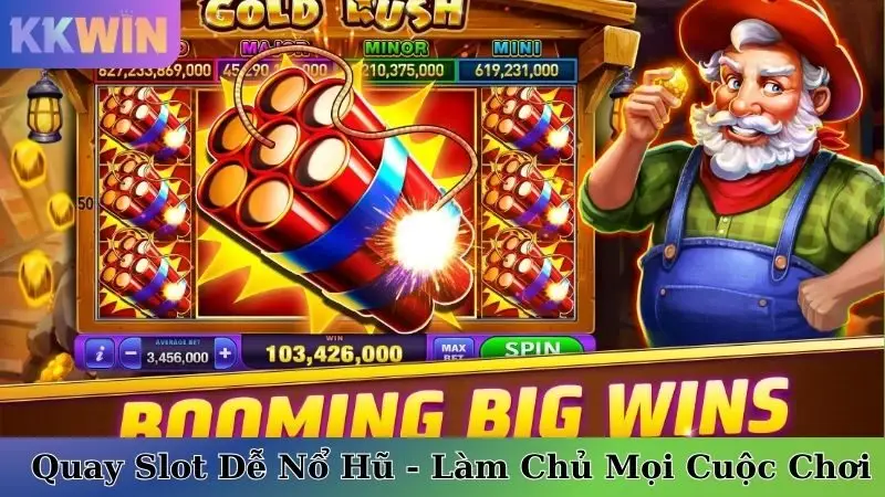 Quay Slot Dễ Nổ Hũ - Mẹo Tối Thượng Làm Chủ Mọi Cuộc Chơi