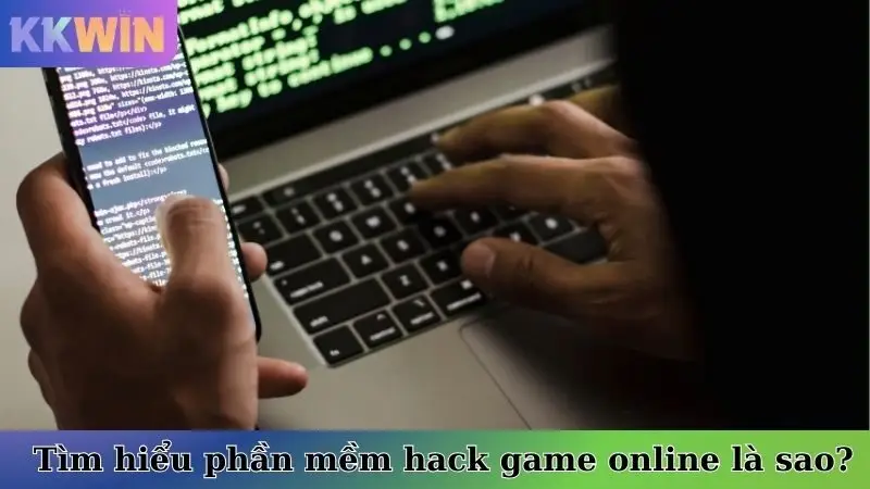 Tìm hiểu phần mềm hack game online là sao?